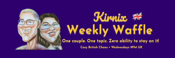Kirnix Weekly Waffle YouTube banner with Kirk & Nikki caricatures, UK flag detail, and “Weekly Waffle” channel title.